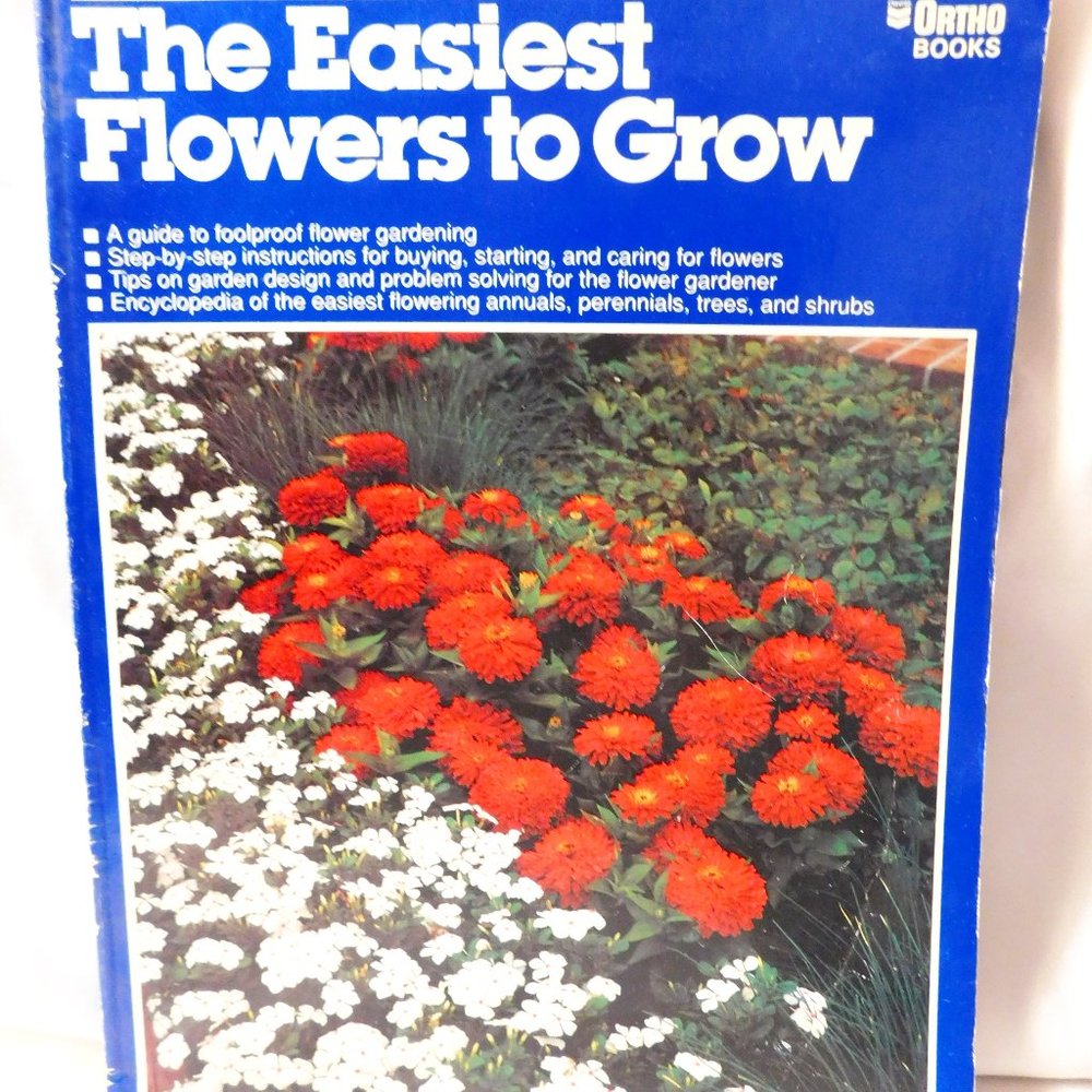 The Easiest Flowers to Grow by Ortho Books